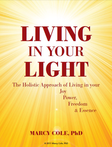 Marcy Cole's "Holistic Living Assignments" for your body, mind, heart and spirit.      